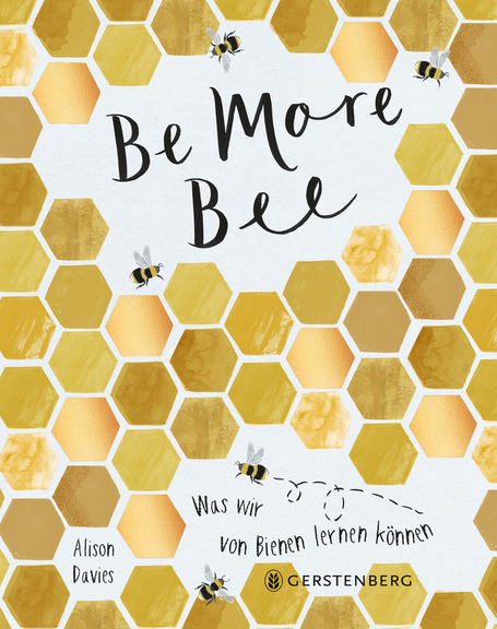 Be More Bee - Was wir von Bienen lernen können