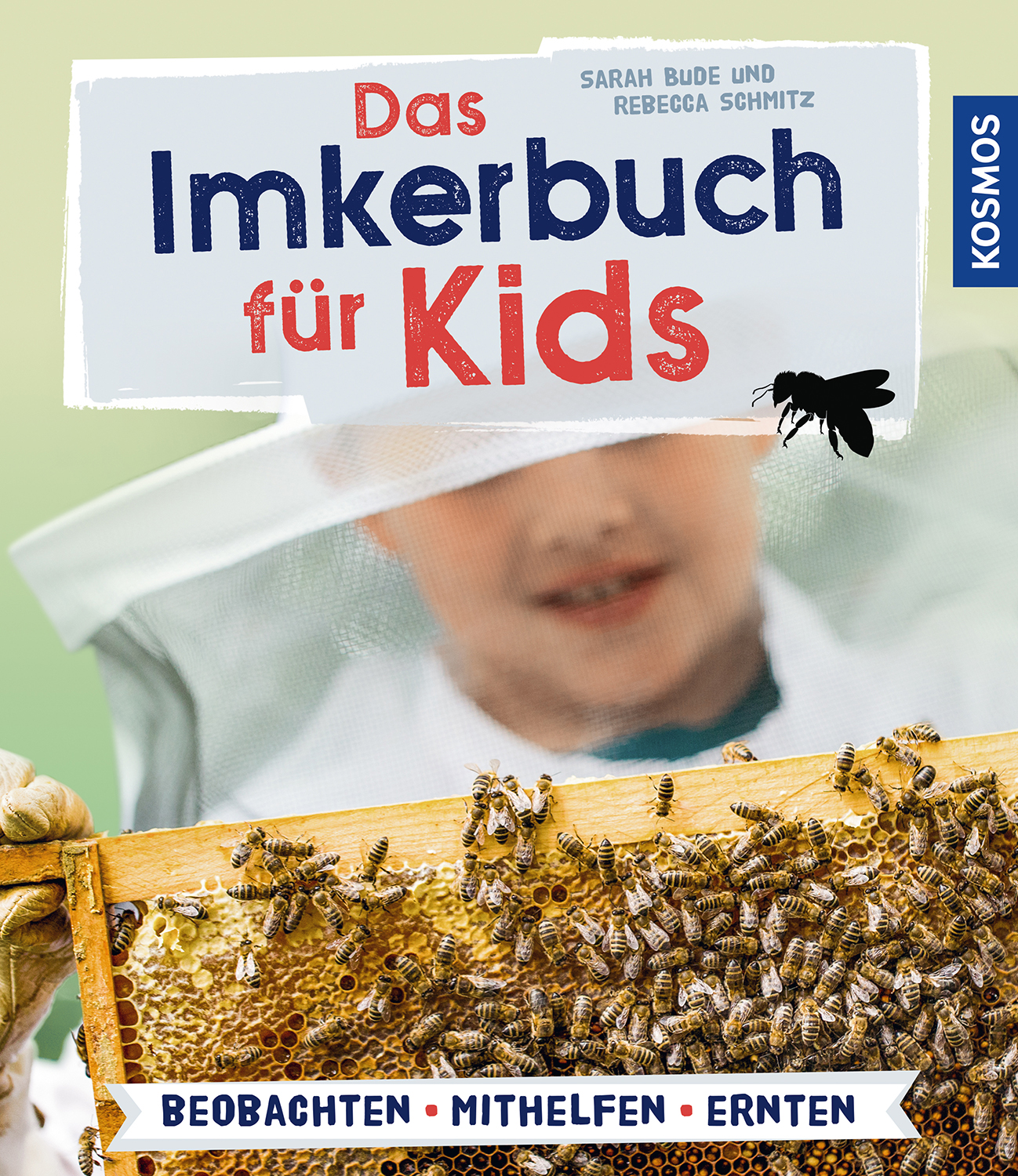 Das Imkerbuch für Kids - Mit Spaß imkern - kinderleicht