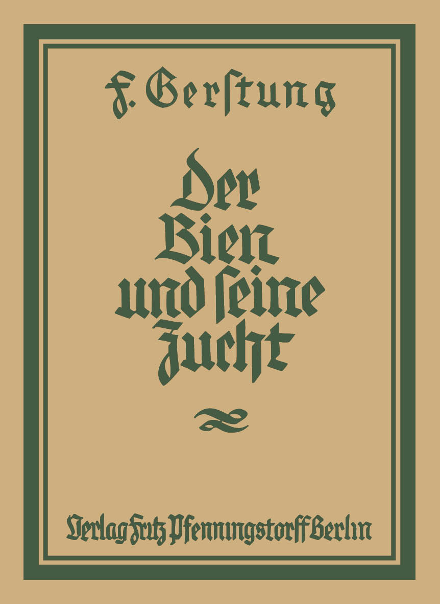 Ferdinand Gerstung, Der Bien und seine Zucht